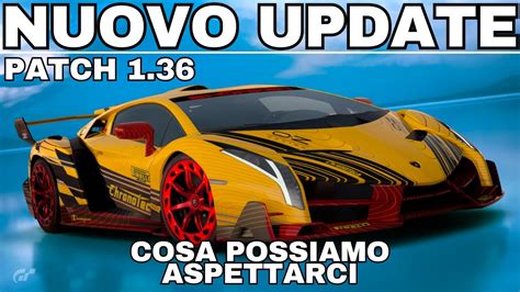 Gt Patch In Uscita Cosa Aspettarci Dal Prossimo Update Su Gran