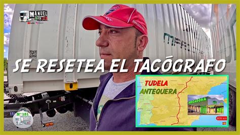 Viaje Tudela a Antequera y se resetea el Tacógrafo rutasdeviaje