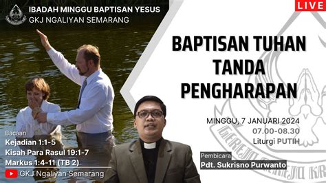 Ibadah Minggu Baptisan Yesus GKJ Ngaliyan Minggu 07 Januari 2024 YouTube