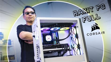 Rakit PC Subscriber Full CORSAIR Pake VGA Limited Edition YouTube