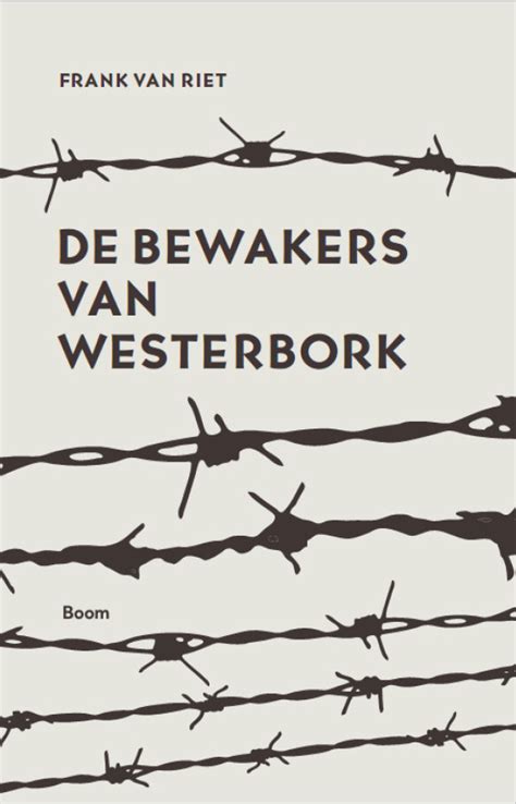 De Bewakers Van Westerbork By Frank Van Riet Goodreads