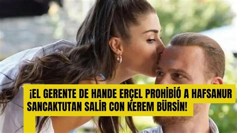 El Gerente De Hande Er El Prohibi A Hafsanur Sancaktutan Salir Con