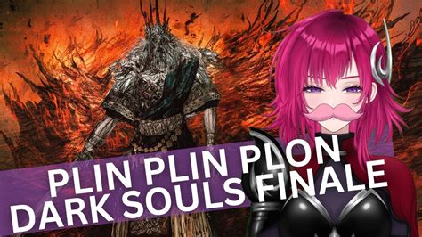 DARK SOULS 1PLIN PLIN PLON FINALE LONG SWORD ONLY Vtuber YouTube