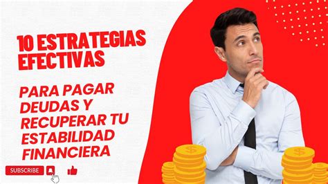 Estrategias Efectivas Para Pagar Deudas Youtube