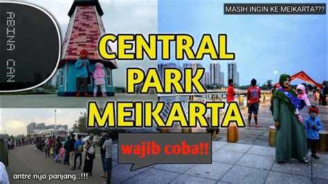 Taman Meikarta Cikarang 2021 Taman Wisata Terluas Di Bekasi Central