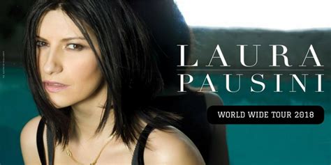 LAURA PAUSINI WORLD WIDE TOUR 2018 la cantante italiana più amata del