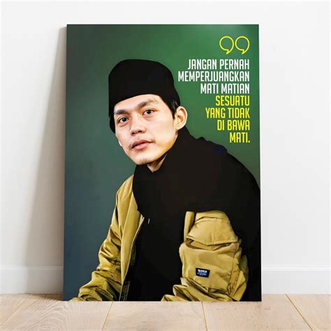 Jual Poster Gus Iqdam Jangan Pernah Memperjuangkan Mati Matian Sesuatu