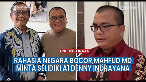 Rahasia Negara Bocor Mahfud MD Minta Selidiki Sosok A1 Denny Indrayana