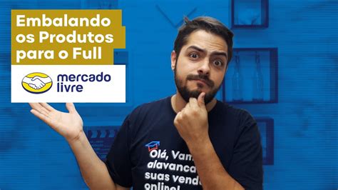 Melhor Jeito De Enviar Os Produtos Para O Fulfillment Mercado Livre