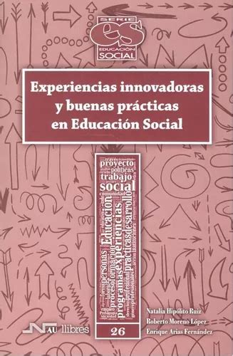 Libro Experiencias Innovadoras Y Buenas Pr Cticas En Edu Env O Gratis