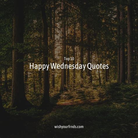 Top #10 Happy Wednesday Quotes - Wish Your Friends