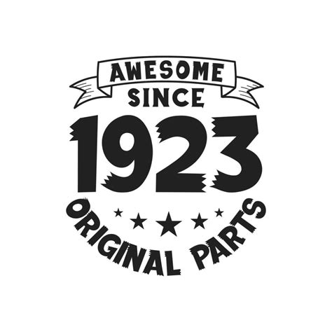 Born in 1923 Vintage Retro Birthday, Awesome since 1923 Original Parts ...