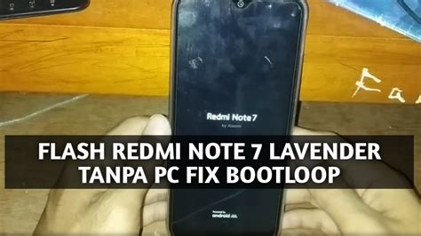 Cara Flash HP Xiaomi Redmi Note 7 Tanpa PC YouTube