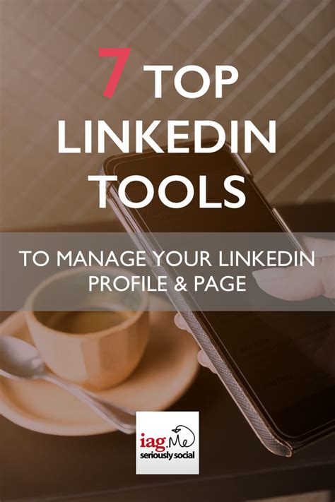 7 Top Linkedin Tools To Manage Your Linkedin Profile Page Marketing