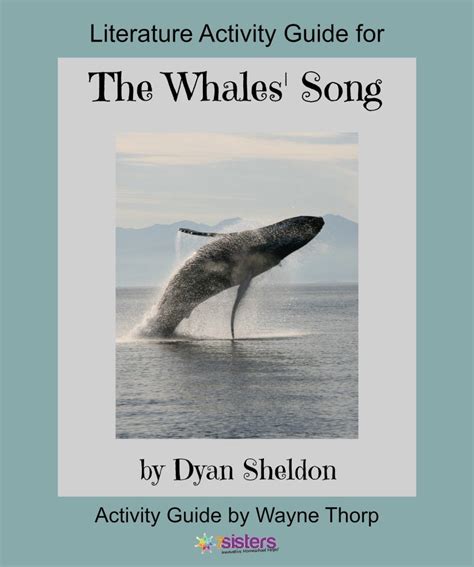 Activity Guide The Whales Song Elementary Literature Activity Guide