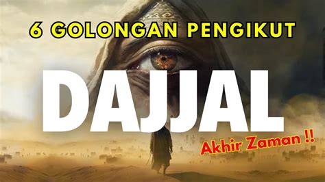 NAUDZUBILLAH 6 GOLONGAN PENGIKUT DAJJAL SUDAH MUNCUL APAKAH KAMU