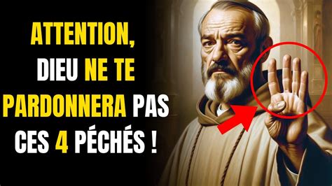 PADRE PIO Dieu NE pourra PAS TE PARDONNER Ces 4 PÉCHÉS YouTube