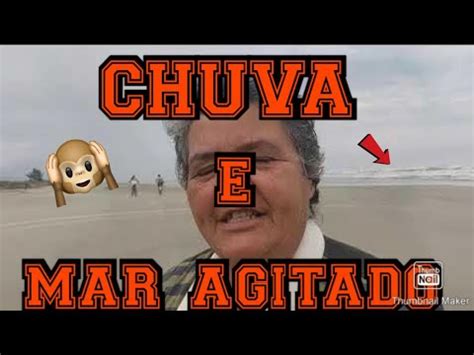 Chuva E Mar Agitado Em Ilha Comprida Youtube