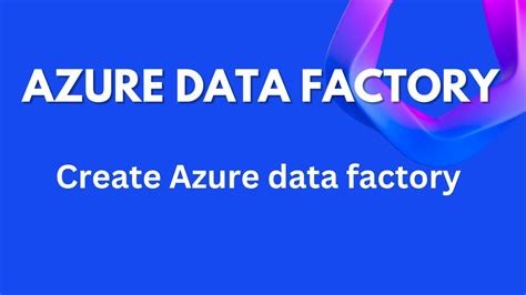 Create Azure Data Factory Youtube