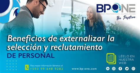 Beneficios De Externalizar La Selecci N Y Reclutamiento De Personal Bpone