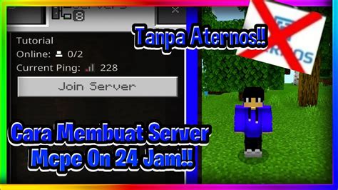 Cara Membuat Server Mcpe Gratis On 24 Jam Di Versi 1 17 100 Work