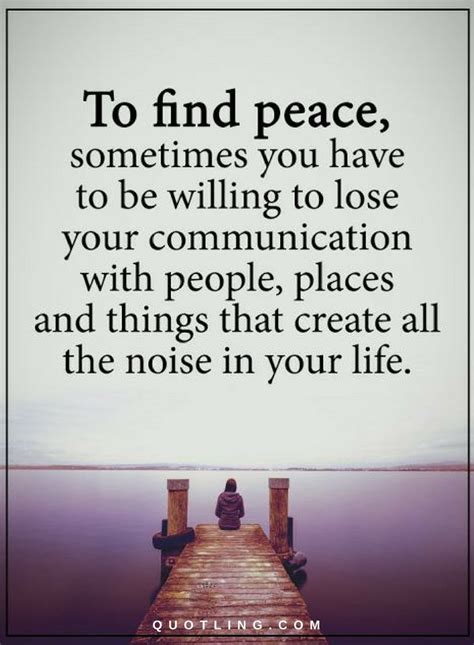 Peace Quotes To Find Peace Sometimes You Have To Be Willing To Lose