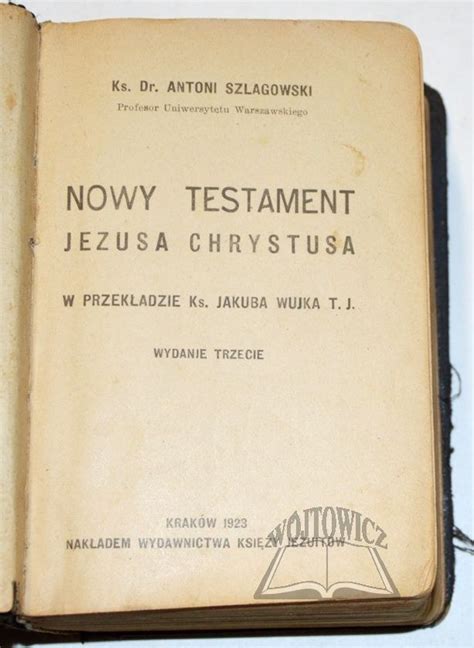 SZLAGOWSKI Antoni Nowy Testament Jezusa Chrystusa Aukcja Internetowa