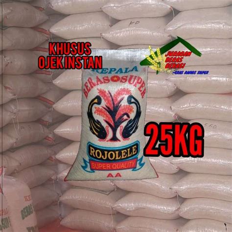 Jual Beras Super Rojolele 25 Kg Termurah Harga Grosir Terupdate Hari