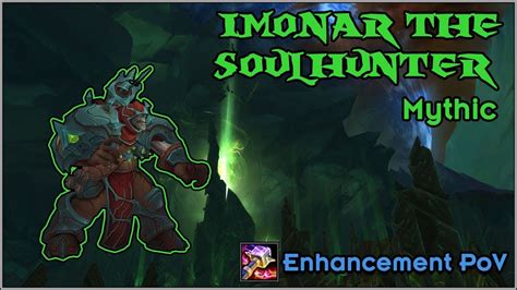 Mythic Imonar The Soulhunter Enhancement PoV Guide YouTube