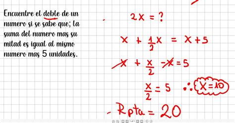 Encuentre El Doble De Un Numero Si Se Sabe Que La Suma Del Numero Mas