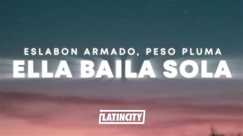 Eslabon Armado Peso Pluma Ella Baila Sola Letra Lyrics Compa