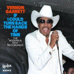 Vernon Garrett Vernon Garrett If I Could Turn Back The Hands Of