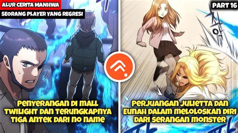 Part 16Dikembalikan Ke Masa Lalu Oleh Rekan Yang Ia Percayai