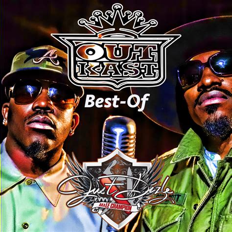 Best Of Outkast By Just Dizle From DJ Just Dizle Listen For Free