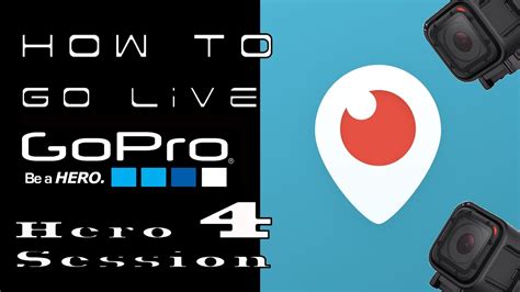 Gopro Hero Session Periscope Tutorial Go Live Youtube