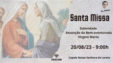 Santa Missa Ao Vivo Assun O Da Bem Aventurada Virgem Maria