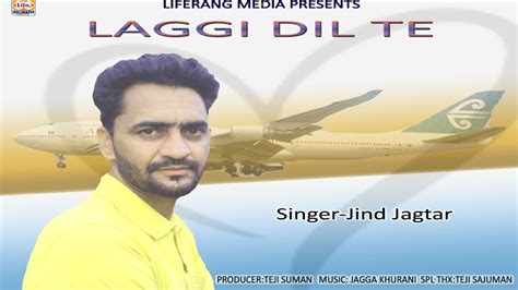 Laggi Dil Te Jind Jagtar Punjabi Song Liferang Media