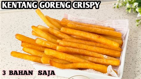 Resep Kentang Goreng Krispi Tahan Lama Hanya Bahan Saja Youtube