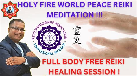 Holy Fire Worldpeace Reiki Meditation Full Body Free Reiki Healing Session Dr Sanjay Saha