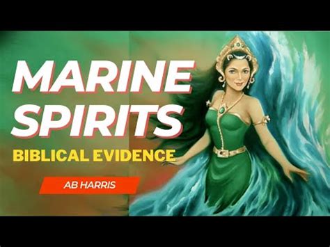 Biblical Evidence Of Marine Spirits Youtube