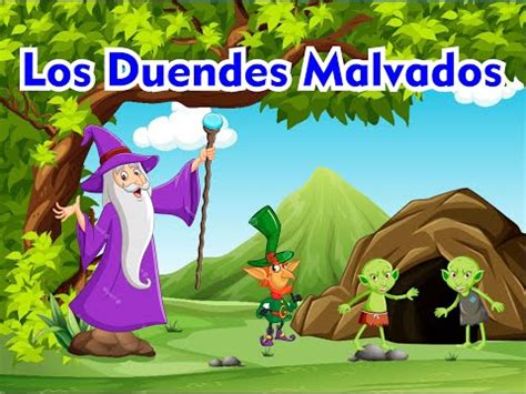 Los Duendes Malvados Un Cuento Sobre Respeto Y Consideracion Youtube