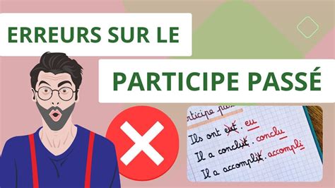 Erreurs Sur Le Participe Pass Youtube