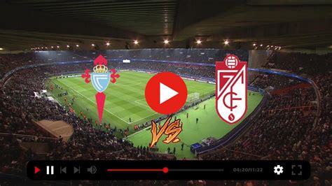 Live Stream Celta Vs Granada Today Celta De Vigo Group