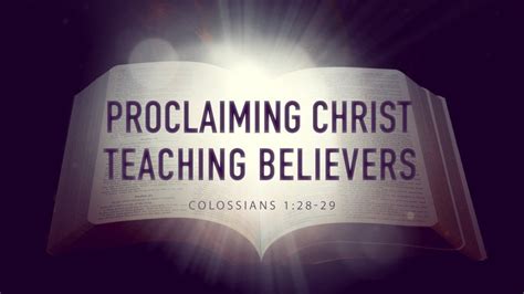 Proclaiming Christ Teaching Believers Colossians 128 29 Youtube