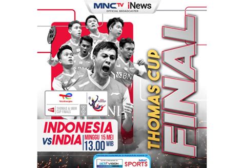 Indonesia Vs India Di Final Thomas Cup 2022 Saksikan Siang Ini Live Di