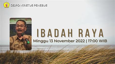 Ibadah Raya Sore 13 November 2022 GSJPDI Kristus Penebus YouTube