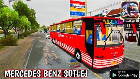 Mercedes Benz Sutlej Bus Mod For Bus Simulator Indonesia 4K 60 FPS