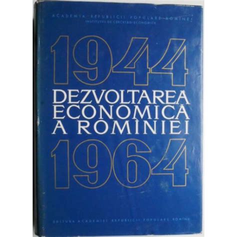 Dezvoltarea Economica A Romaniei 1944 1964