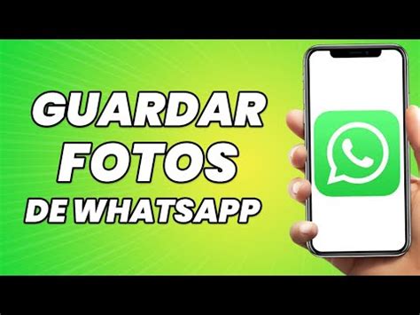 Dónde guardar Fotos de WhatsApp en iPhone Guía rápida AtaClub