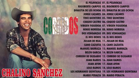 Chalino S Nchez Colecci N De Mejores Canciones Puros Corridos Mix